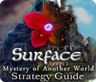 Surface: Mystery of Another World Strategy Guide המשחק