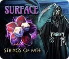 Surface: Strings of Fate המשחק