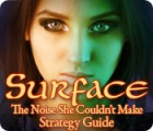 Surface: The Noise She Couldn't Make Strategy Guide המשחק