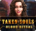 Taken Souls: Blood Ritual המשחק
