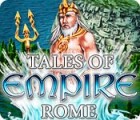 Tales of Empire: Rome המשחק