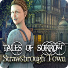 Tales of Sorrow: Strawsbrough Town המשחק Tales of Sorrow: Strawsbrough Town המשחק