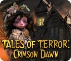 Tales of Terror: Crimson Dawn המשחק