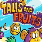 Talis and Fruits המשחק
