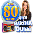 The 80's Game With Martha Quinn המשחק