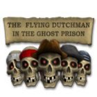 The Flying Dutchman - In The Ghost Prison המשחק