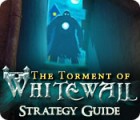 The Torment of Whitewall Strategy Guide המשחק