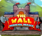 The Wall: Medieval Heroes המשחק