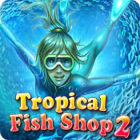 Tropical Fish Shop 2 המשחק