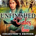Unfinished Tales: Illicit Love Collector's Edition המשחק