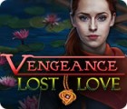 Vengeance: Lost Love המשחק Vengeance: Lost Love המשחק
