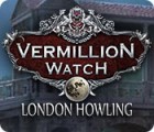 Vermillion Watch: London Howling המשחק