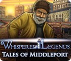 Whispered Legends: Tales of Middleport המשחק