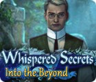 Whispered Secrets: Into the Beyond המשחק