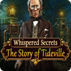 Whispered Secrets: The Story of Tideville המשחק