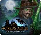 Worlds Align: Deadly Dream המשחק