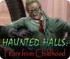 Haunted Halls: Fears from Childhood המשחק