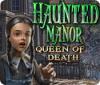 Haunted Manor: Queen of Death המשחק