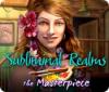 Subliminal Realms: The Masterpiece game