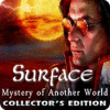 Surface: Mystery of Another World Collector's Edition המשחק