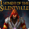 1 Moment of Time: Silentville המשחק
