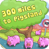 300 Miles To Pigland המשחק