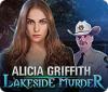 Alicia Griffith: Lakeside Murder המשחק