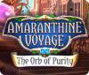 Amaranthine Voyage: The Orb of Purity המשחק