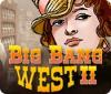 Big Bang West 2 המשחק