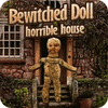 Bewitched Doll: Horrible House המשחק