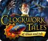 Clockwork Tales: Of Glass and Ink המשחק