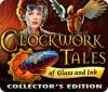 Clockwork Tales: Of Glass and Ink Collector's Edition המשחק