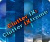 Clutter IX: Clutter Ixtreme המשחק