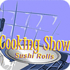 Cooking Show — Sushi Rolls המשחק