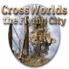 Crossworlds: The Flying City המשחק