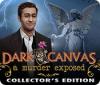 Dark Canvas: A Murder Exposed Collector's Edition המשחק
