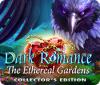 Dark Romance: The Ethereal Gardens Collector's Edition המשחק