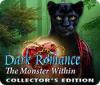 Dark Romance: The Monster Within Collector's Edition המשחק