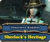 Detective Riddles: Sherlock's Heritage המשחק