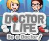 Doctor Life: Be a Doctor! המשחק