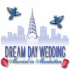 Dream Day Wedding: Married in Manhattan המשחק