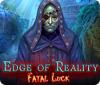 Edge of Reality: Fatal Luck המשחק