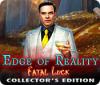 Edge of Reality: Fatal Luck Collector's Edition המשחק