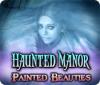Haunted Manor: Painted Beauties המשחק
