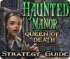 Haunted Manor: Queen of Death Strategy Guide המשחק