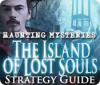 Haunting Mysteries - Island of Lost Souls Strategy Guide המשחק