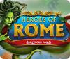Heroes of Rome: Dangerous Roads המשחק