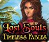 Lost Souls: Timeless Fables המשחק