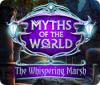 Myths of the World: The Whispering Marsh המשחק
