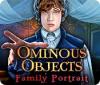 Ominous Objects: Family Portrait המשחק